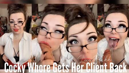 Cocky Whore Gets Her Client Back