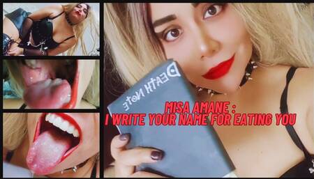 misa amane : i write your name for eating you