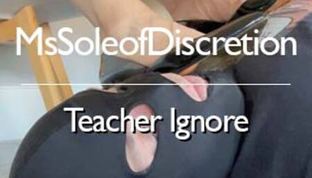 Teacher Ignore