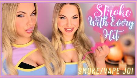 Stroke With Every Hit - Smoke Vape Bratty JOI 1080WMV