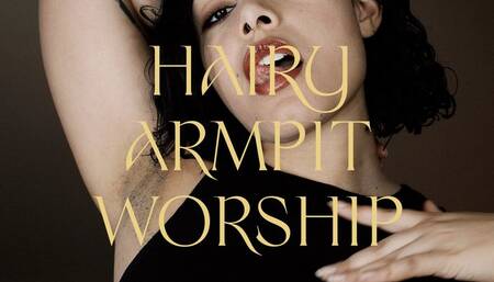 Hairy Armpit Worship