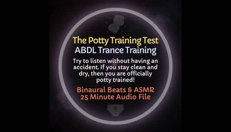 The Potty Training Test ABDL Diaper Trance Training - Listen to test your potty training and find out if you still need diapers