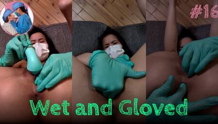 Wet and Gloved