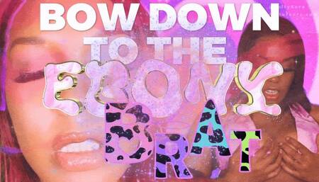 Bow Down To THEE EBONY BRAT - Mind Fuck Goonatrix & JOI