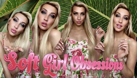 Soft Girl Obsessions