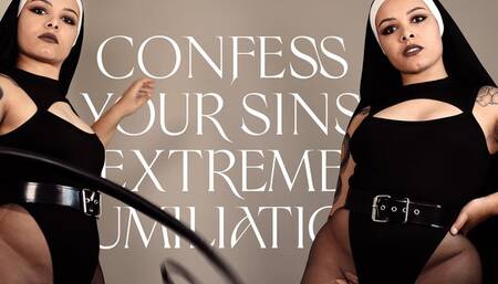 Extreme Humiliation - Confess your sins