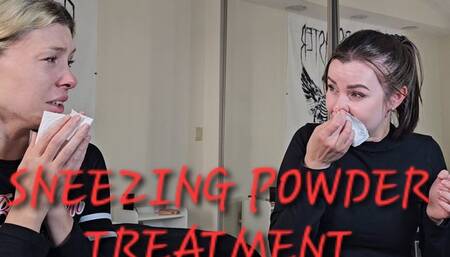 SNEEZING POWDER TREATMENT!