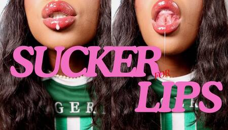 Sucker for Glossy Lips