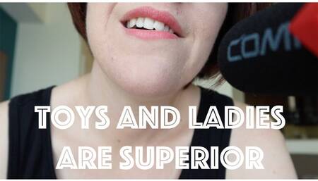 Toys and Ladies Are Superior (MP4)