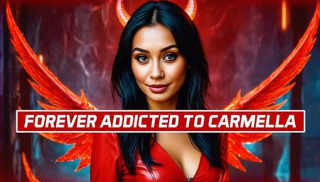 Forever Addicted to Carmella
