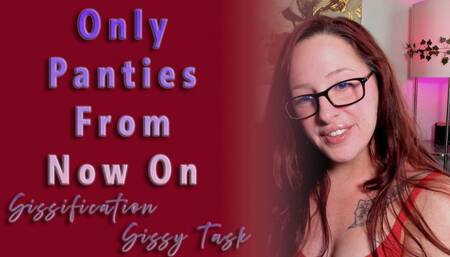 Only Panties From Now On