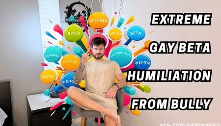 Extreme Gay beta humiliation from bully