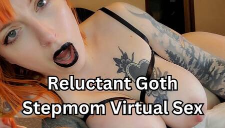 Reluctant Goth Stepmom Virtual Sex