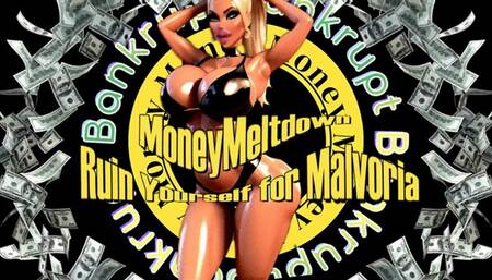 MoneyMeltdown: Ruin Yourself for Malvoria