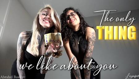 The only thing we like about you (with Layafeet)