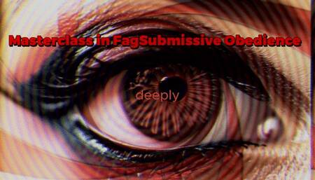 Masterclass in FagSubmissive Obedience