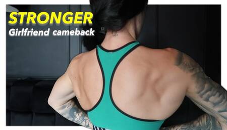 Your exgirlfriend is back much stronger than before