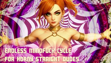 Endless mindfuck cycle for straight dudes