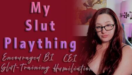 My Slut Plaything