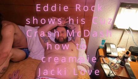 Eddie Rock outfucks his Cuz and creampies Jacki Love