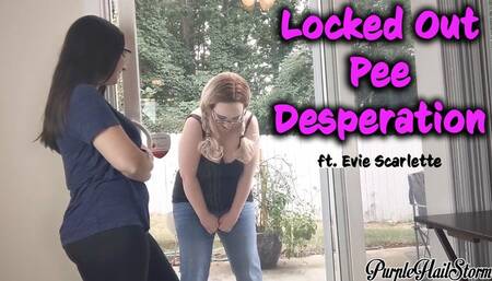 Locked Out Pee Desperation - ft Evie Scarlette