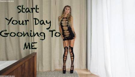 Start Your Day Off Gooning To ME