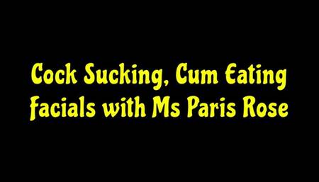 Cock Sucking, Cum Eating Facials with Ms Paris Rose (WMV format)