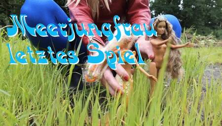 Mermaid - last game in the mud - Meerjungfrau - letztes Spiel im Matsch