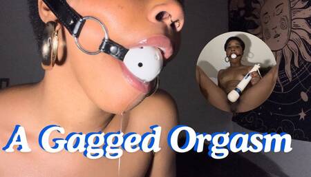 A Gagged Orgasm