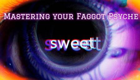 Mastering your Faggot Psyche