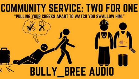 Community Service: Two for One (Custom) Audio