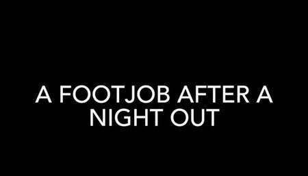 footjob after a night out