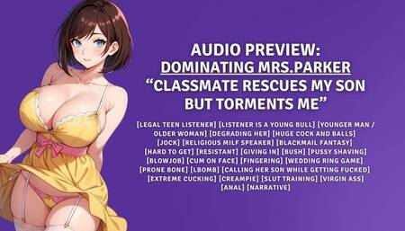 Dominating MrsParker - Classmate Rescues My Son but Torments Me