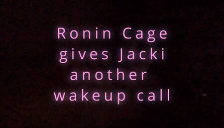 Ronin's back for another Jacki Love wake up call and he gets Amazon'd