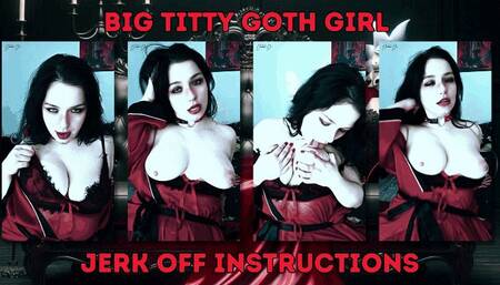 Big Titty Goth Girl Jerk Off Instructions - MKV