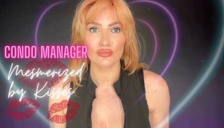 Condo Manager Mesmerizing Kisses