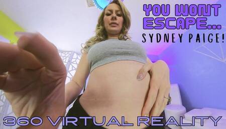 You Wont Escape Sydney Paige! - 4K 360 VIRTUAL REALITY