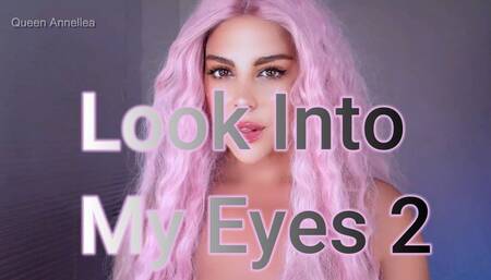 Look into my Eyes 2
