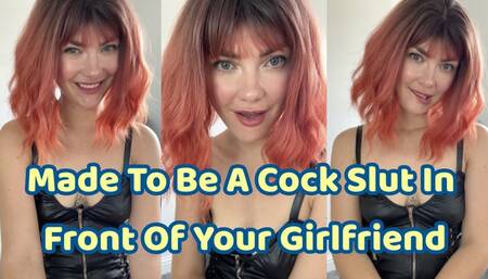 Made To Be A Cock Slut In Front Of Your Girlfriend