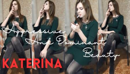 Katerina: Aggressive and Dominant Beauty