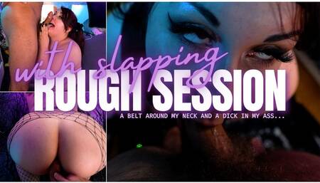 Rough Session: POV Blowjob, Slapping, Anal, Breath Play