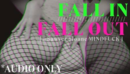 FALL IN FALL OUT (AUDIO ONLY)