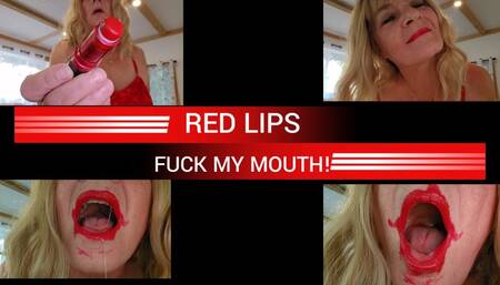 Fuck My Mouth Red Lips spit whore mouth tour