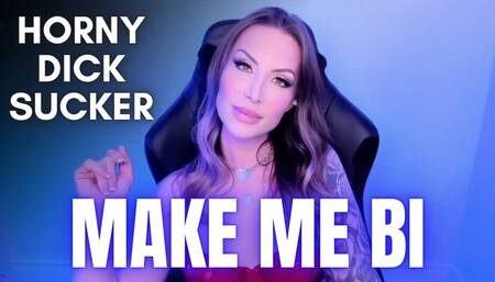 Make Me Bi Horny Dick Sucker - Jessica Dynamic