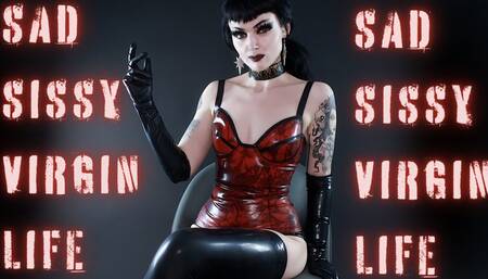 Sad Sissy Virgin Life