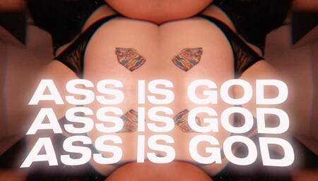 Ass Is GOD: THE PRAYER