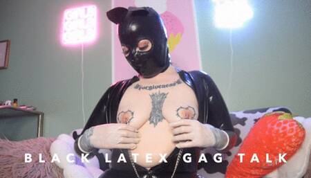 Black Latex Gag Talk