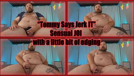 Tommy says Jerk with me - Sensual JOI