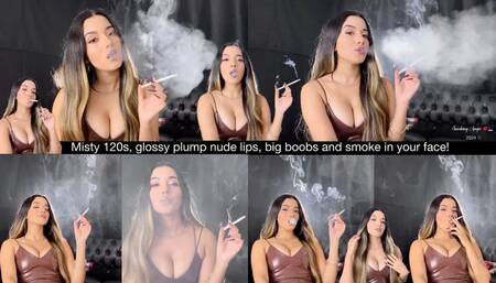 Misty 120s, glossy plump nude lips, big boobs and smoke in your face close up!