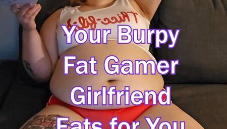 BBW Lolo - Your Burpy Fat Gamer Girlfriend Eats for You